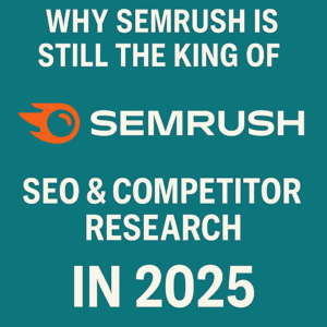 Read more about the article Why SEMrush Is Still the King of SEO & Competitor Research in 2025