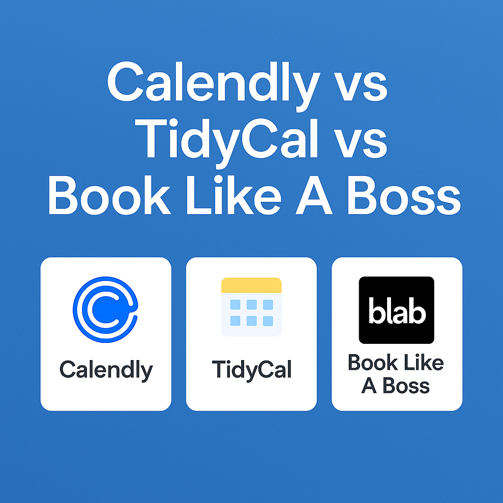 You are currently viewing Calendly vs TidyCal vs Book Like A Boss: Best Scheduling Tool in 2025?