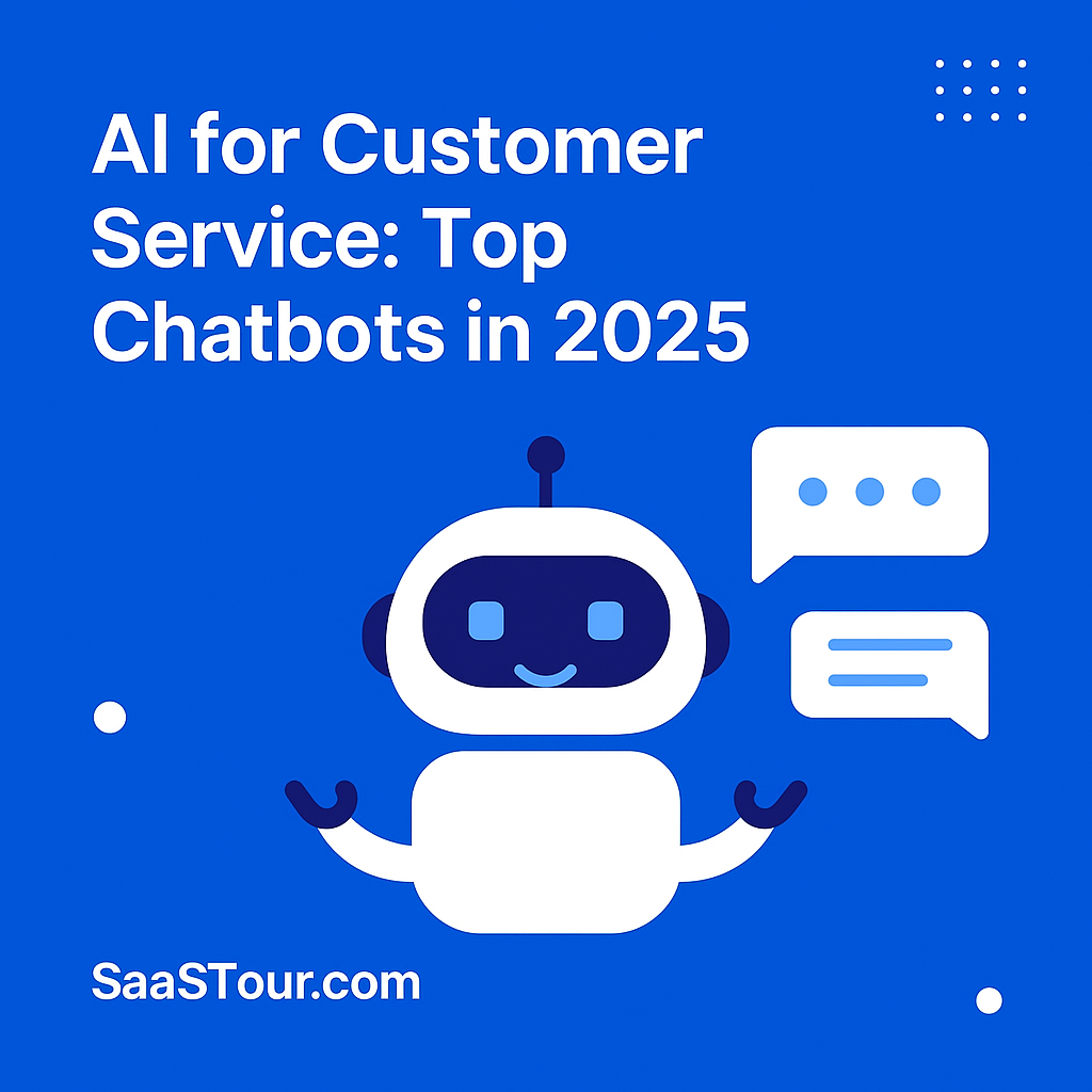 You are currently viewing AI for Customer Service: Top Chatbots in 2025 to Automate Support & Boost CX