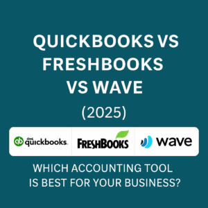Read more about the article QuickBooks vs FreshBooks vs Wave (2025): Which Accounting Tool Is Best for Your Business?