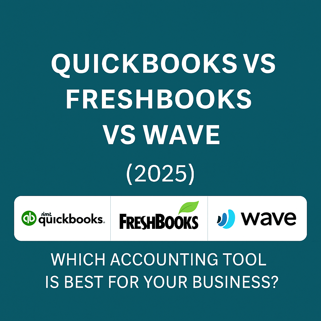 Read more about the article QuickBooks vs FreshBooks vs Wave (2025): Which Accounting Tool Is Best for Your Business?