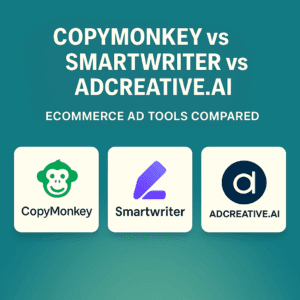 Read more about the article CopyMonkey vs Smartwriter vs AdCreative.ai: Best Ecommerce Ad Tools Compared (2025)