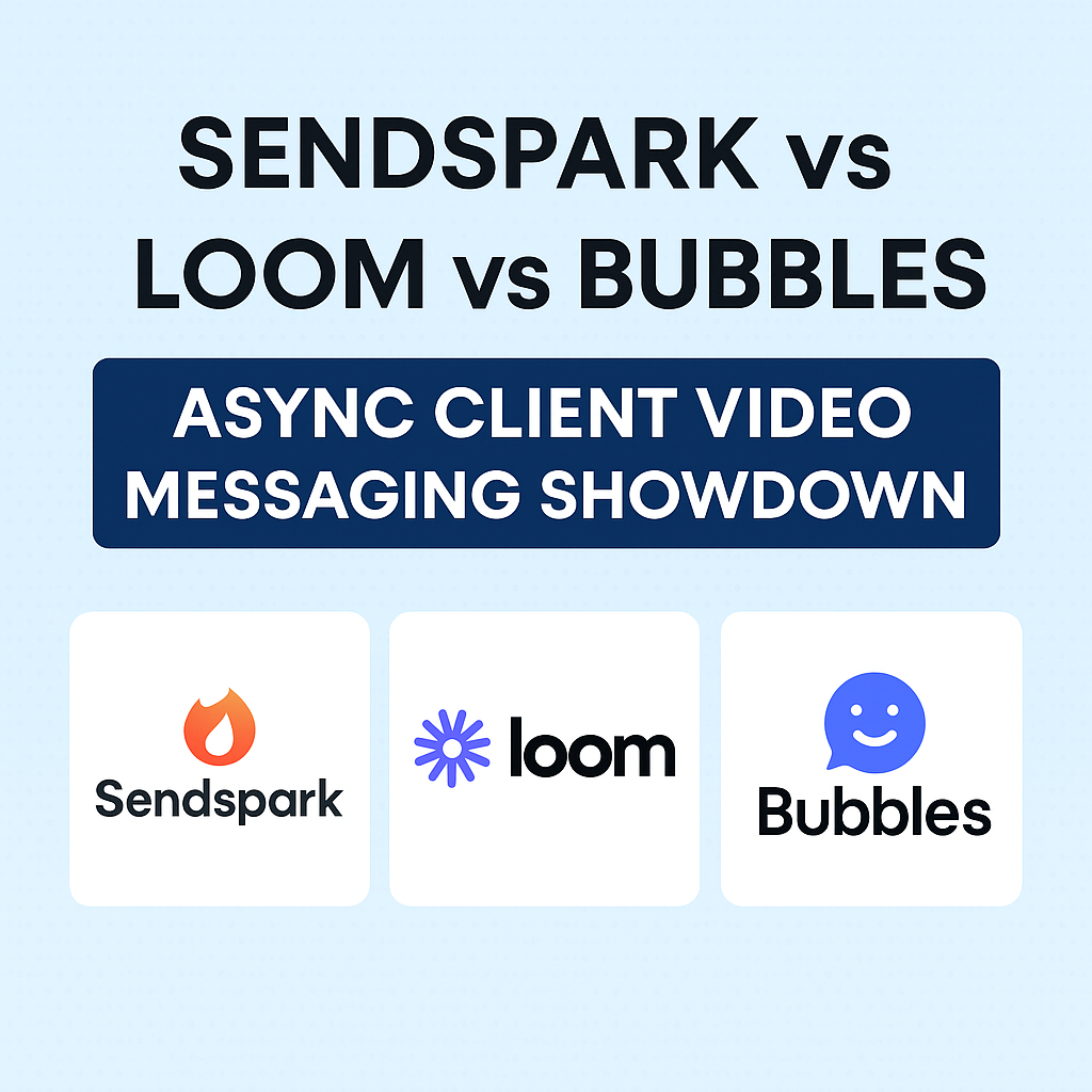 You are currently viewing Sendspark vs Loom vs Bubbles: Async Client Video Messaging Showdown (2025)