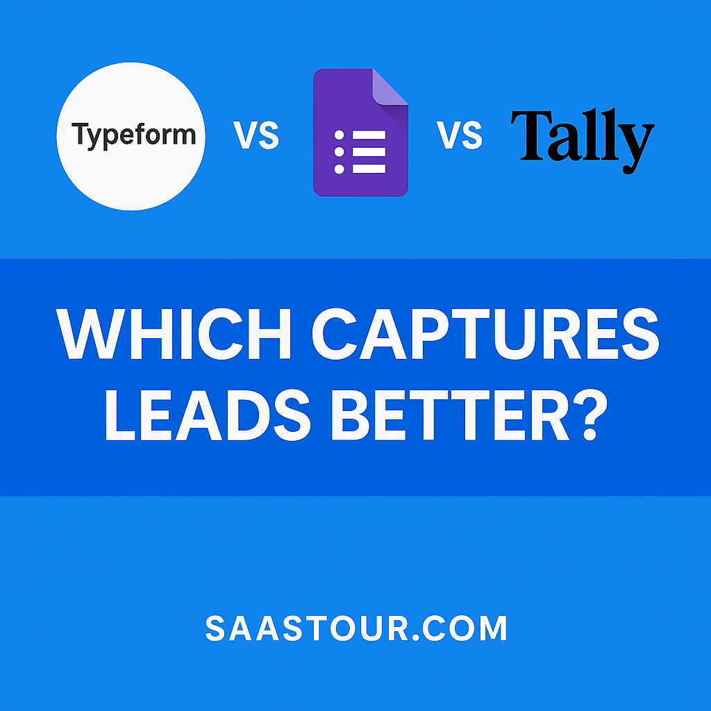 You are currently viewing Typeform vs Google Forms vs Tally: Which Captures Leads Better in 2025?