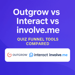 Read more about the article Outgrow vs Interact vs involve.me: Quiz Funnel Tools Compared (2025)