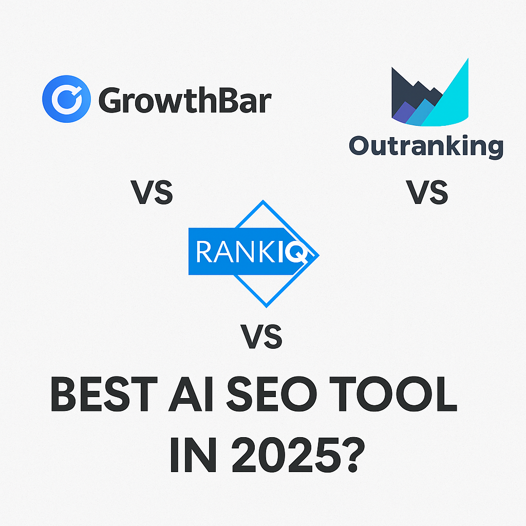 Read more about the article GrowthBar vs RankIQ vs Outranking: Best AI SEO Tool in 2025?