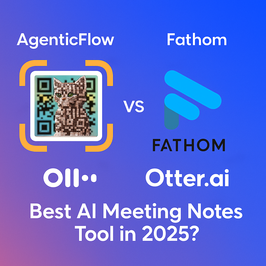 AgenticFlow vs Fathom vs Otter.ai: Best AI Meeting Assistant for 2025?
