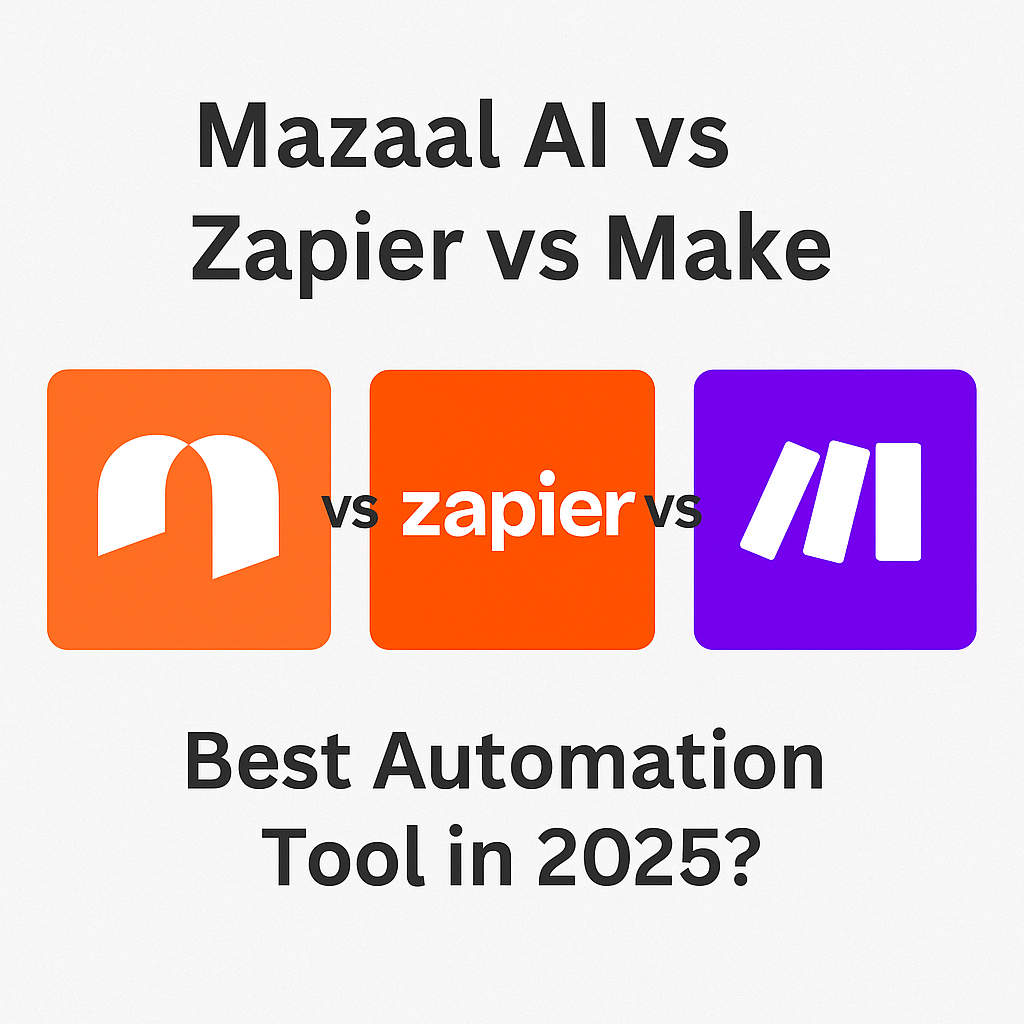 Mazaal AI vs Zapier vs Make: Best AI Automation Tool in 2025?