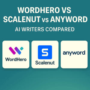 Read more about the article WordHero vs Scalenut vs Anyword: AI Writers Compared (2025)