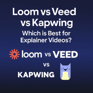 Read more about the article Loom vs Veed vs Kapwing: Which Is Best for Explainer Videos? (2025 Comparison)