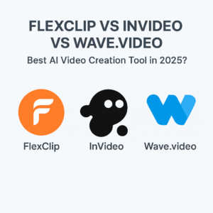 Read more about the article FlexClip vs InVideo vs Wave.video: Best AI Video Creation Tool in 2025?