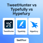 TweetHunter vs Typefully vs Hypefury (2025) — Which X/Twitter Tool Should You Use?