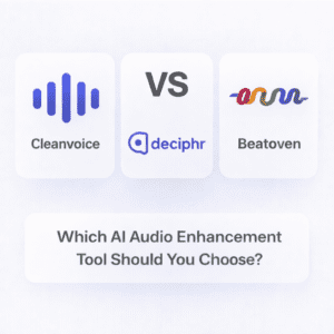 Read more about the article Cleanvoice vs Deciphr vs Beatoven — Which AI Audio Enhancement Tool Should You Choose?